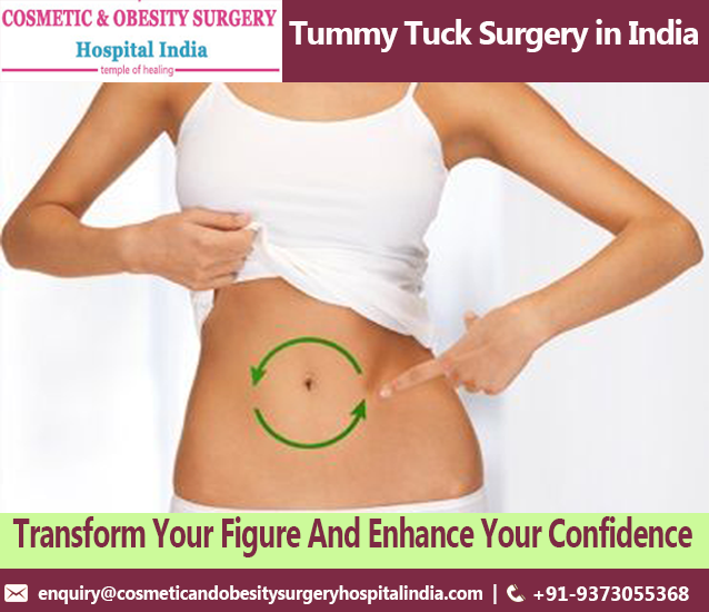 Transform Your Figure And Enhance Your Confidence With Tummy Tuck Surgery in India